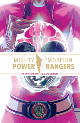 Mighty Morphin Power Rangers: The Pink Ranger Deluxe Edition Hc - Amy Jo Johnson