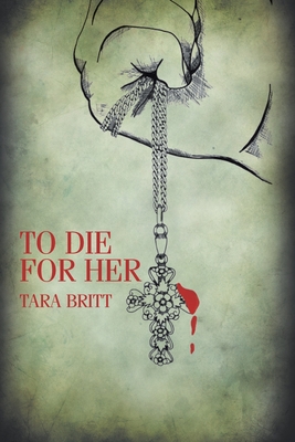 Coperta cărții 'To Die For Her - Tara Britt'