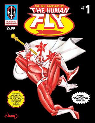 The New Adventures of The Human Fly vol.1: A real-life legend returns! - Al Milgrom