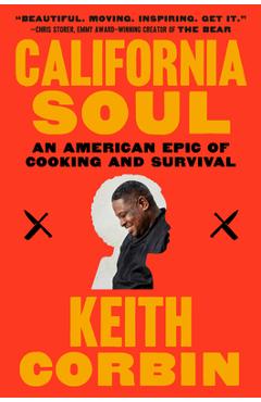 Coperta cărții 'California Soul: An American Epic of Cooking and Survival - Keith Corbin'