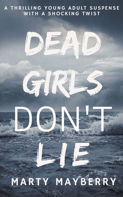 Dead Girls Don't Lie - Marty Mayberry