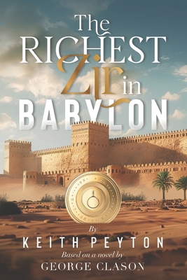 The Richest Zir in Babylon: A Gender Neutral Revamp of a Classic For All Listeners - Keith Peyton