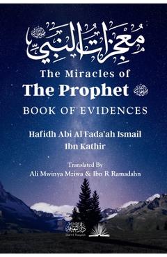 Poza produsului The Miracles of the Prophet (saw): معجزات النبي - Hafidh Abi Al Fada'ah Ibn Kathir