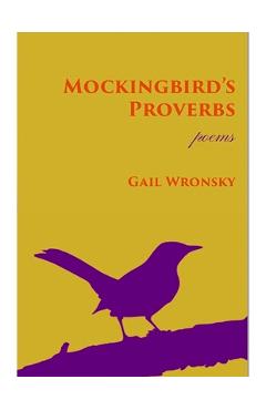Coperta cărții 'Mockingbird's Proverbs - Gail Wronsky'