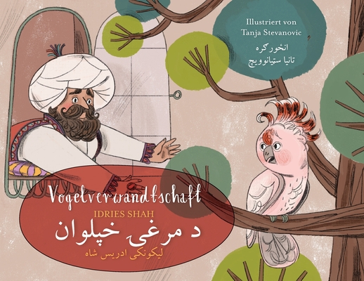 Vogelverwandtschaft: Zweisprachige Ausgabe Deutsch-Paschtu - Idries Shah