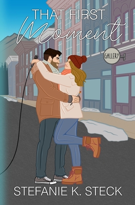 That First Moment - Stefanie K. Steck