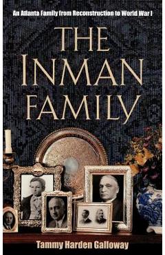 Coperta cărții 'The Inmans: An Atlanta Family - Tammy Harden Galloway'