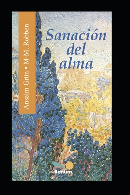 Sanación del Alma: Sanar las heridas de la infancia. Impulsos espirituales. - Maria-m Robben