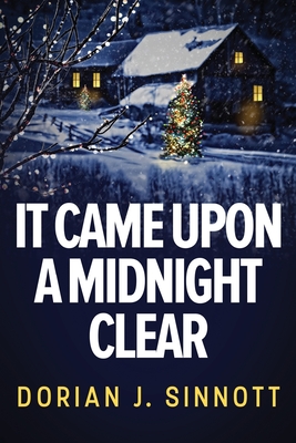 It Came Upon a Midnight Clear - Dorian J. Sinnott