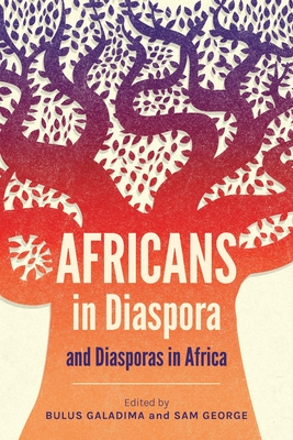 Coperta cărții 'Africans in Diaspora and Diasporas in Africa - Bulus Galadima'