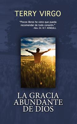 La Gracia Abundante de Dios - Terry Virgo