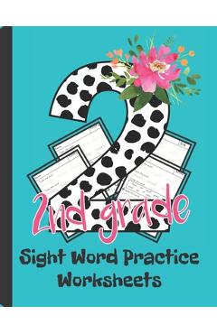 Coperta cărții 'Second Grade Sight Word Practice Worksheet: Cute And Fun Filled Workbook Pack Contains 45 Words To Practice And Learn'