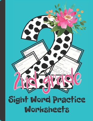 Second Grade Sight Word Practice Worksheet: Cute And Fun Filled Workbook Pack Contains 45 Words To Practice And Learn Essential Skills - My Beloved Little Ones