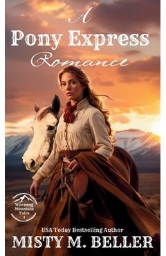 Coperta cărții 'A Pony Express Romance: Expanded Edition - Misty M. Beller'