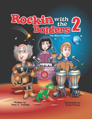 Rockin with the Bolders 2: The Mars Invasion - Paul Trinetti