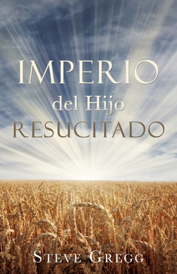 Coperta cărții 'Imperio del Hijo Resucitado - Steve Gregg'