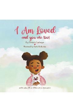 Coperta cărții 'I Am Loved and you are too!: Positive coping skills for children with an absent parent. - Daria Vinokurova'