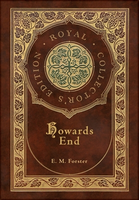 Howards End (Royal Collector's Edition) (Case Laminate Hardcover with Jacket) - E. M. Forster