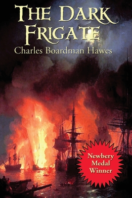 The Dark Frigate - Charles Boardman Hawes