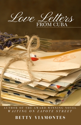 Love Letters from Cuba - Betty Viamontes