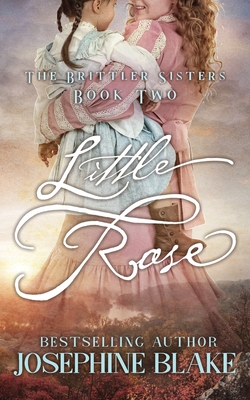 Coperta cărții 'Little Rose - Josephine Blake'