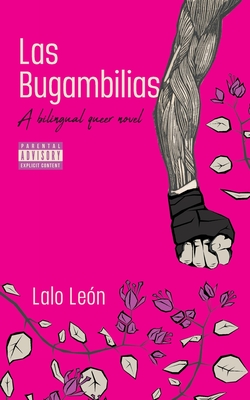 Las Bugambilias - A bilingual queer novel - Lalo León