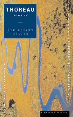 Reflecting Heaven: Thoreau on Water - Henry David Thoreau