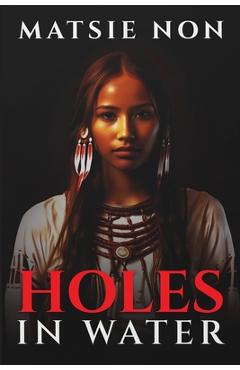 Coperta cărții 'Holes in Water - Matsie Non'