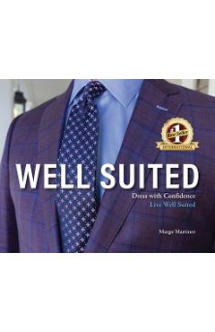 Coperta cărții 'Well Suited: Dress With Confidence, Live Well Suited - Margo Martinez'