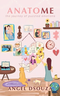 AnatoME The Journey of Puzzled Emotions - Angel Dsouza