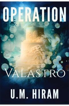 Operation Valastro: Promise Me A Miracle Series, Book 4 - U. M. Hiram