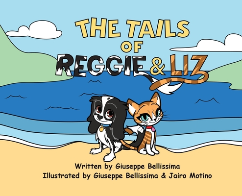 The Tails of Reggie & Liz - Giuseppe Bellissima