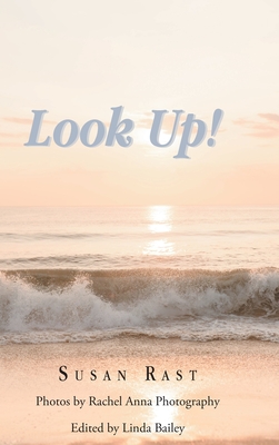 Look Up! - Susan Rast
