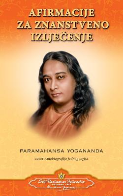 Scientific Healing Affirmations (Croatian) - Paramahansa Yogananda