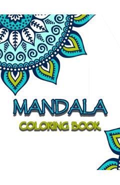 Poza produsului Mandala Coloring Book: Flower Mandalas Activity Book for Creative Kids & Adult Featuring 30 Unique Mandalas, Simple, Easy and Less Complex Ma - Mandala World
