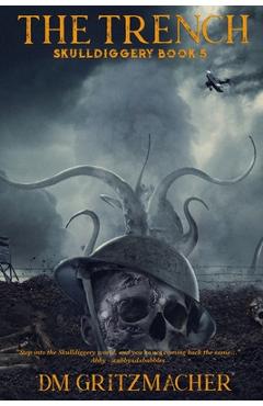 Coperta cărții 'The Trench - Dm Gritzmacher'