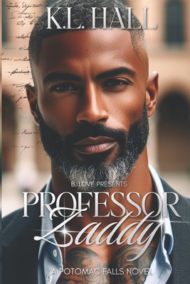 Professor Zaddy: A Potomac Falls Novel - K. L. Hall