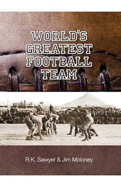 Coperta cărții 'The World's Greatest Football Team - Rob K. Sawyer'