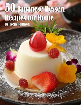 Coperta cărții '50 Japanese Dessert Recipes for Home - Kelly Johnson'