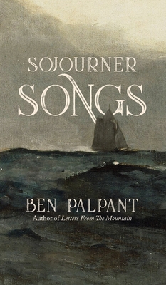 Coperta cărții 'Sojourner Songs: Poems - Ben Palpant'