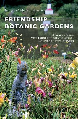 Friendship Botanic Gardens - Barbara Stodola