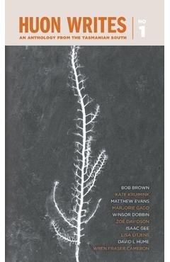 Coperta cărții 'Huon Writes: An anthology from the Tasmanian south - Huon Writes'