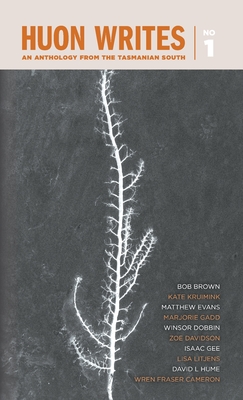Coperta cărții 'Huon Writes: An anthology from the Tasmanian south - Huon Writes'