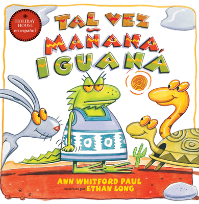 Tal Vez Mañana, Iguana - Ann Whitford Paul