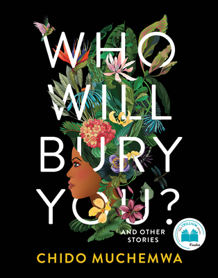 Coperta cărții 'Who Will Bury You?: And Other Stories - Chido Muchemwa'