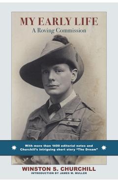 My Early Life: A Roving Commission - Winston S. Churchill