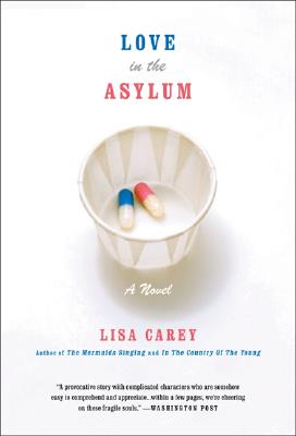 Coperta cărții 'Love in the Asylum (Perennial) - Lisa Carey'
