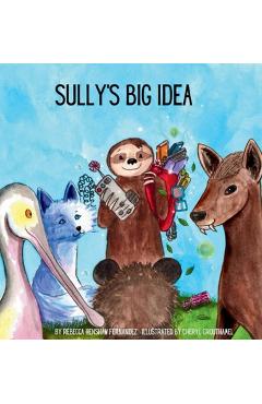 Coperta cărții 'Sully's Big Idea - Rebecca H. Fernandez'