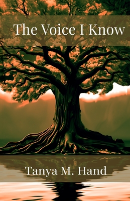 Coperta cărții 'The Voice I Know - Tanya M. Hand'