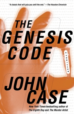 The Genesis Code: A Novel of Suspense - John Case